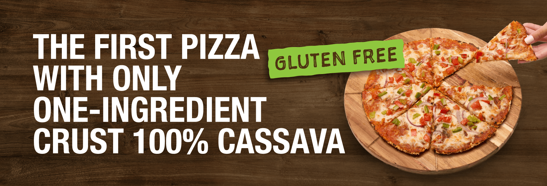 The first pizza with only one ingredient crust 100% cassava - Gluten free