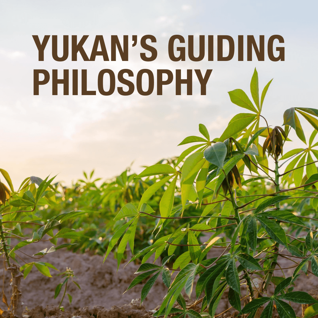 Yukan's guiding philosophy