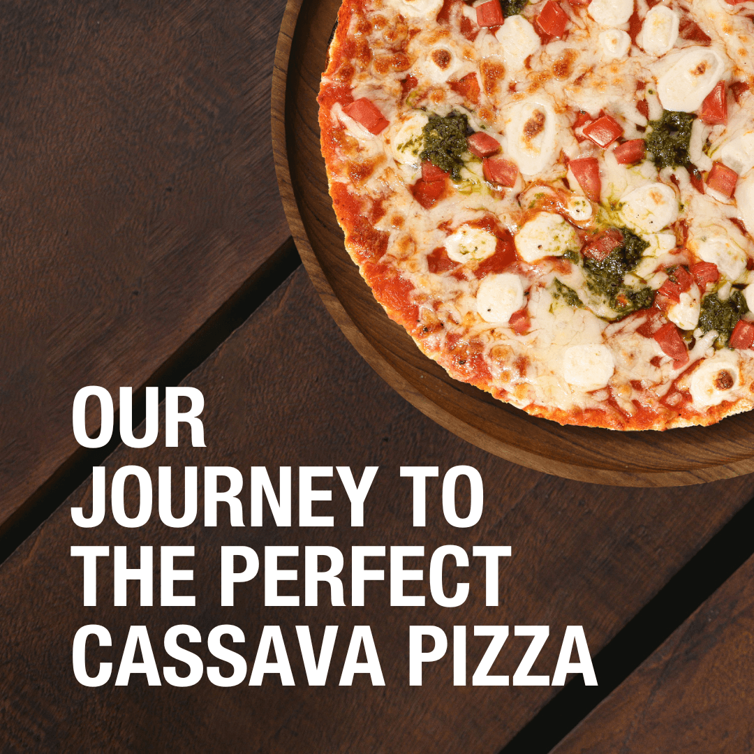 Our Journey to the perfect Cassava Pizza